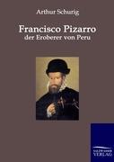 Vorderes Coverbild Francisco Pizarro - der Eroberer von Peru