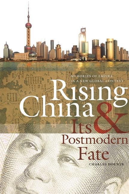Vorderes Coverbild Rising China & Its Postmodern Fate