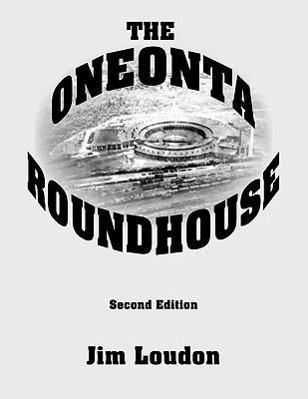 Vorderes Coverbild The Oneonta Roundhouse
