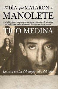 Vorderes Coverbild DIA QUE MATARON A MANOLETE, EL (B4P)(9788492801725)