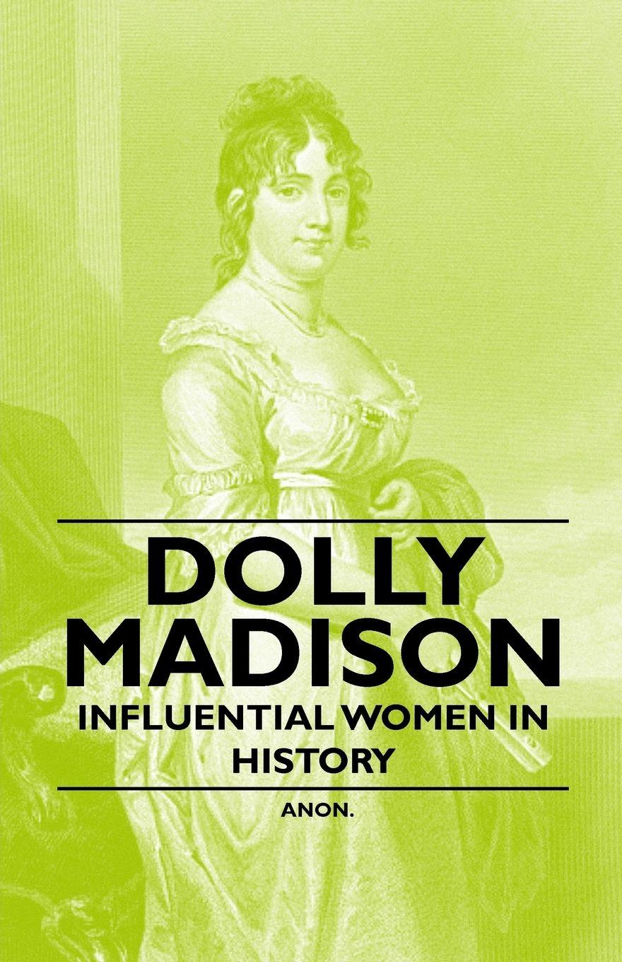Vorderes Coverbild Dolly Madison - Influential Women in History
