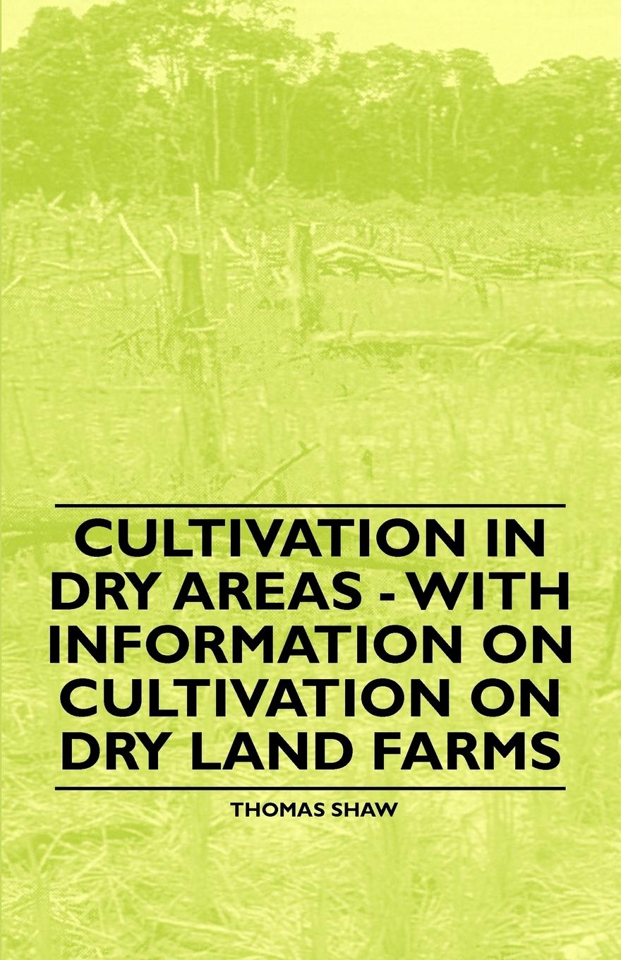 Vorderes Coverbild Cultivation in Dry Areas - With Information on Cultivation on Dry Land Farms