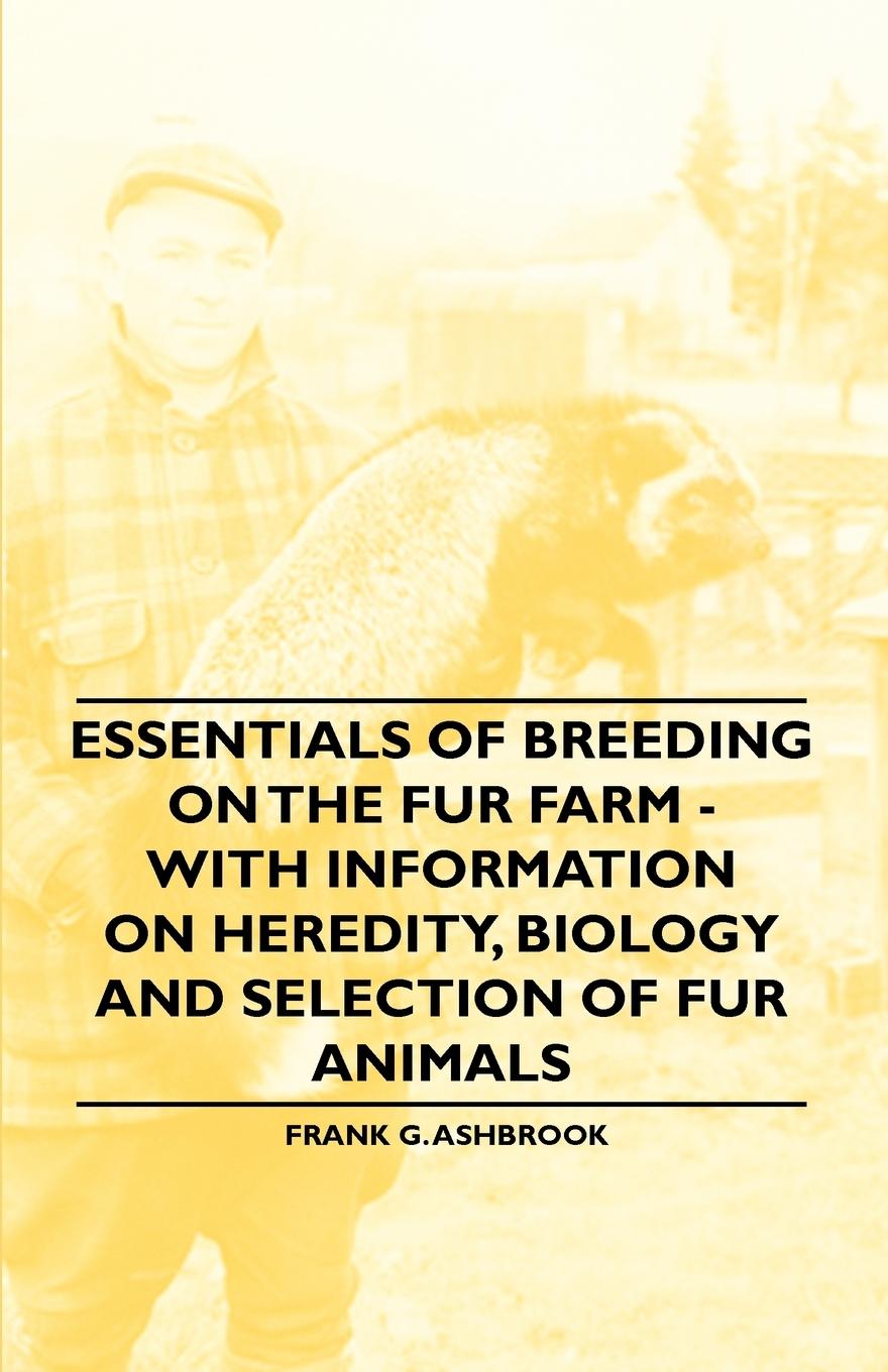 Vorderes Coverbild Essentials of Breeding on the Fur Farm - With Information on Heredity, Biology and Selection of Fur Animals