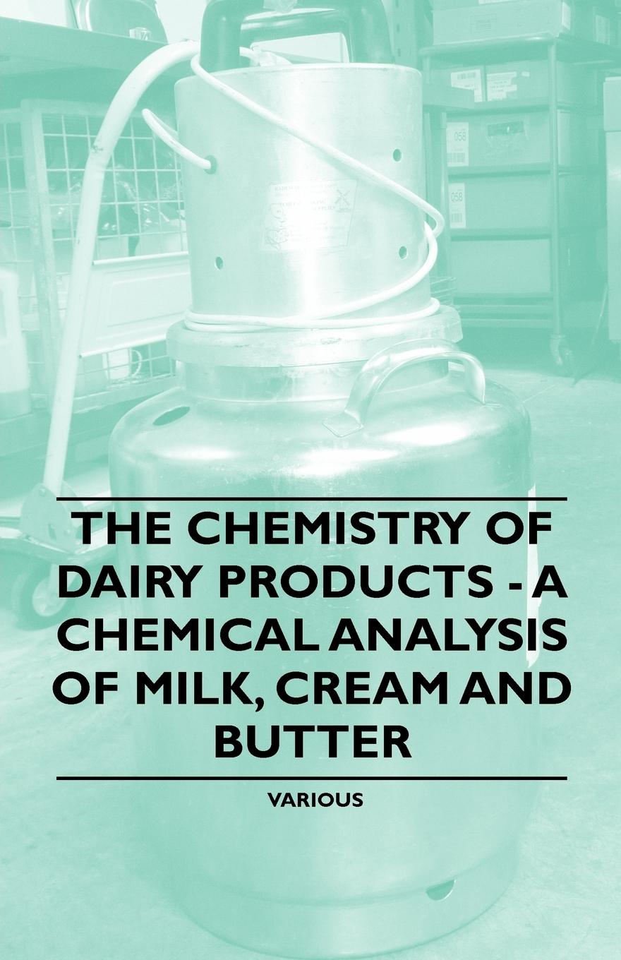 Vorderes Coverbild The Chemistry of Dairy Products - A Chemical Analysis of Milk, Cream and Butter