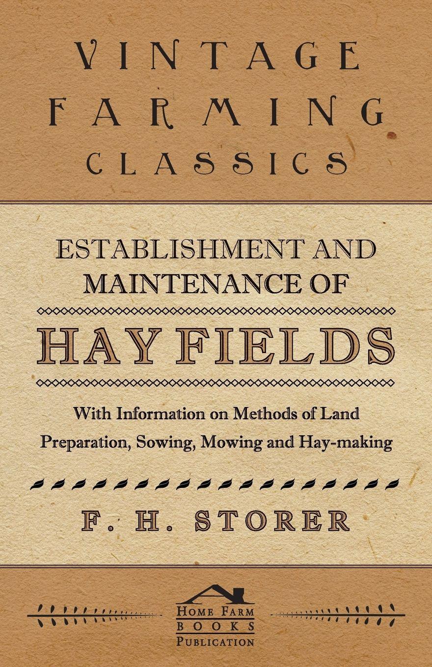 Vorderes Coverbild Establishment and Maintenance of Hay Fields;With Information on Methods of Land Preparation, Sowing, Mowing and Hay-making