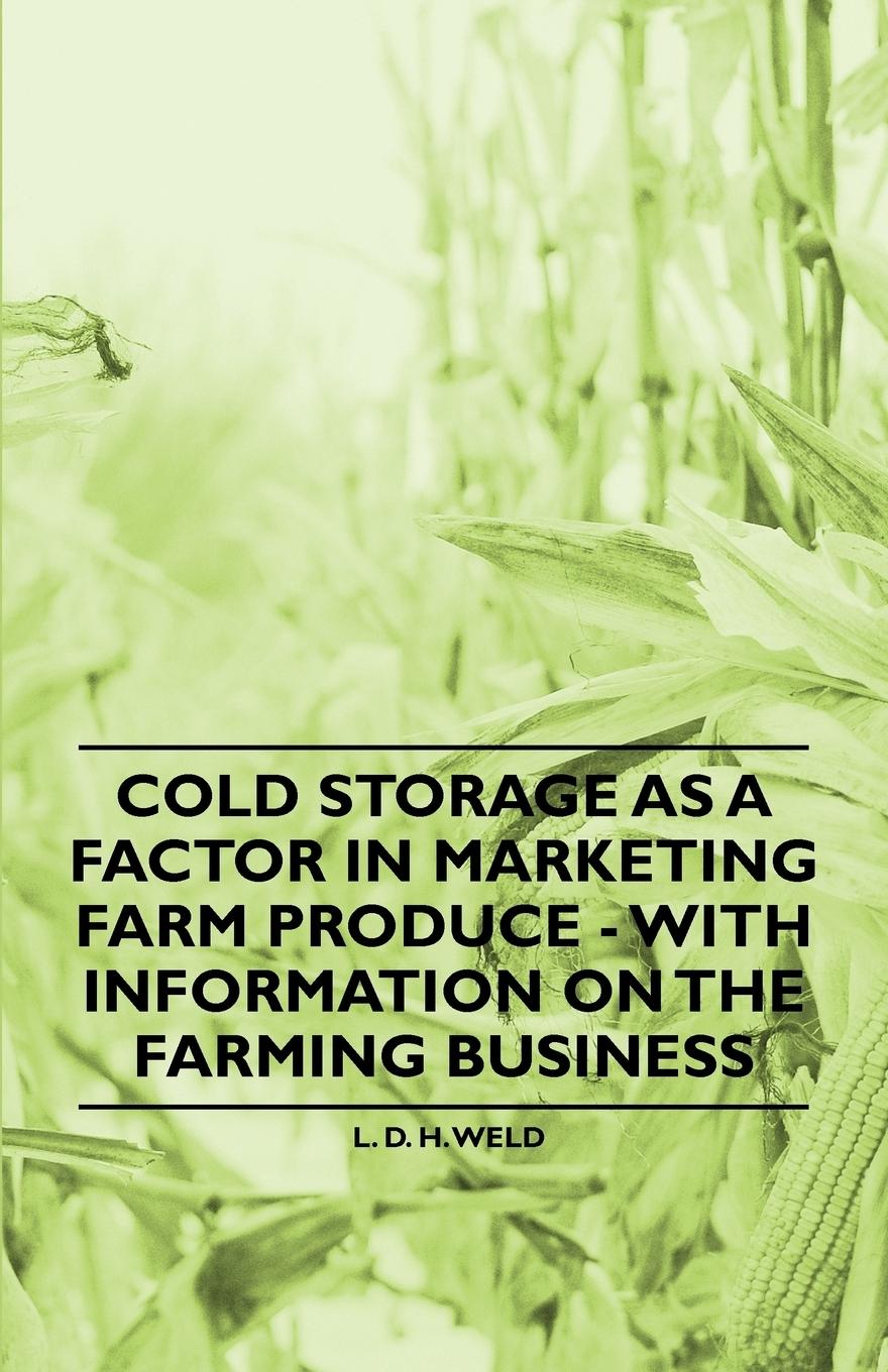 Vorderes Coverbild Cold Storage as a Factor in Marketing Farm Produce - With Information on the Farming Business