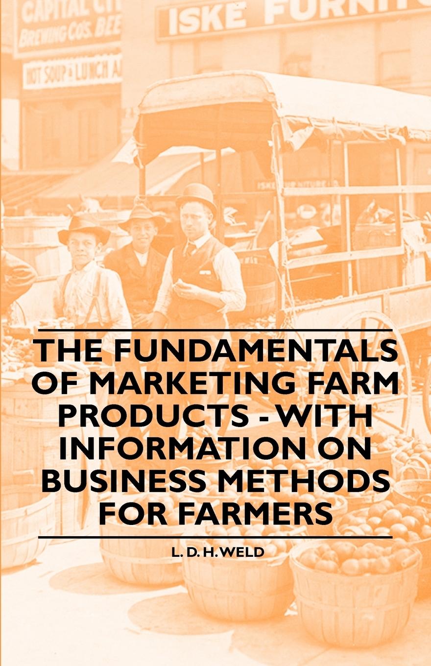 Vorderes Coverbild The Fundamentals of Marketing Farm Products - With Information on Business Methods for Farmers