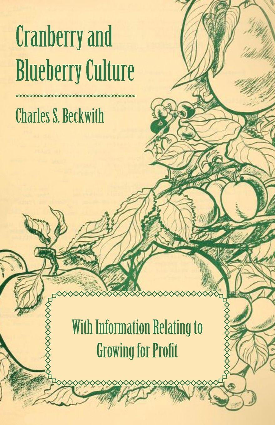 Vorderes Coverbild Cranberry and Blueberry Culture - With Information Relating to Growing for Profit