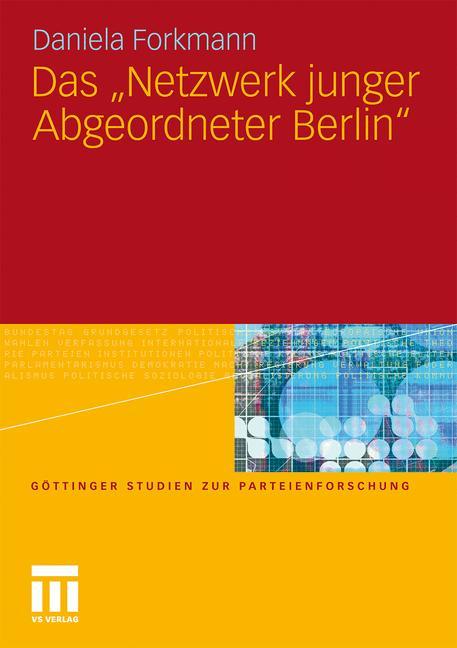 Vorderes Coverbild Das "Netzwerk junger Abgeordneter Berlin"