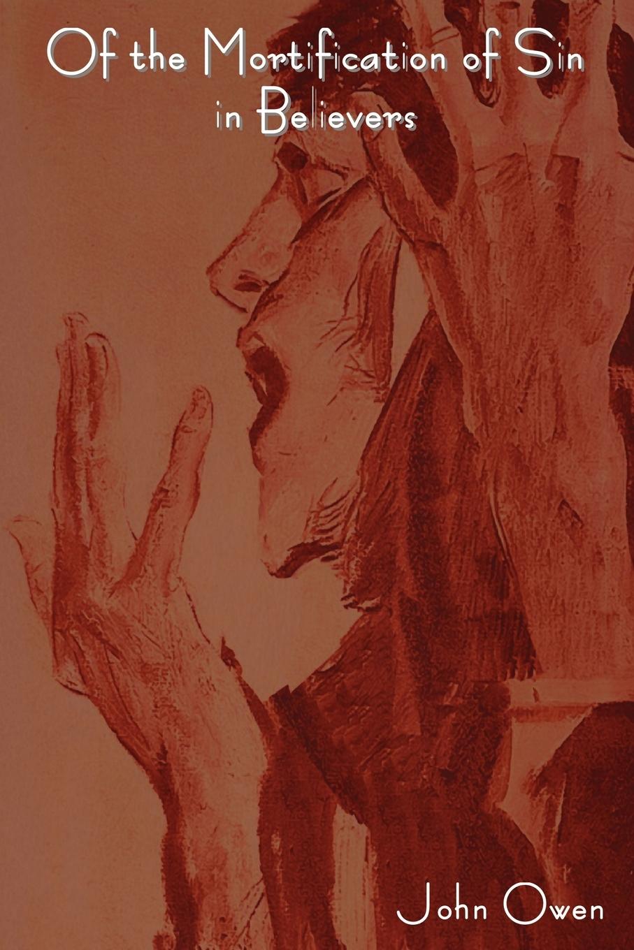 Vorderes Coverbild Of the Mortification of Sin in Believers