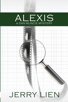 Vorderes Coverbild Alexis: A Dan Muncie Mystery