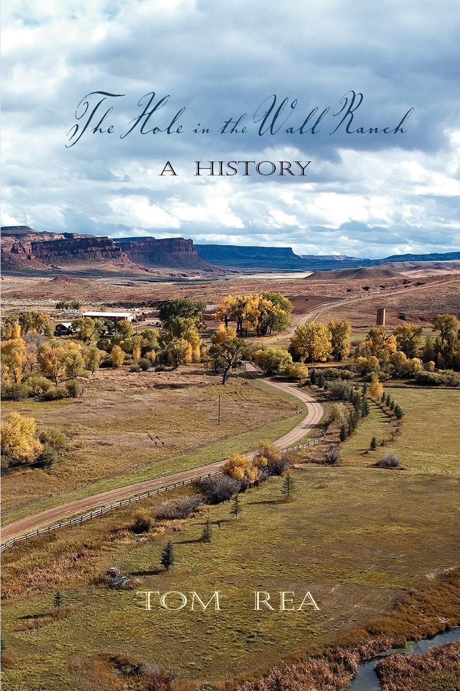 Vorderes Coverbild The Hole in the Wall Ranch, A History