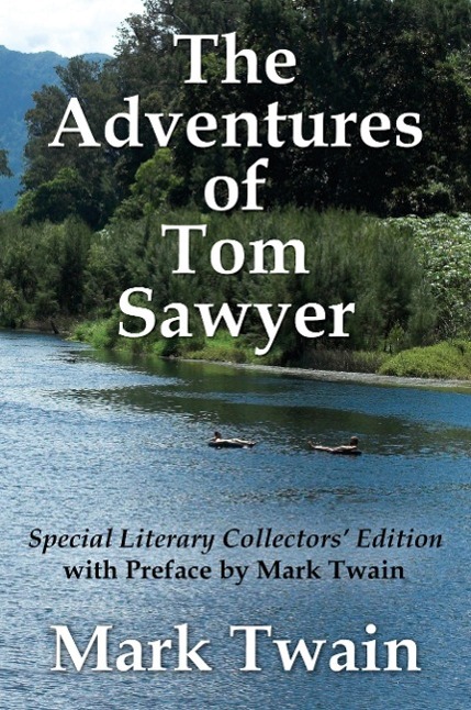 Vorderes Coverbild The Adventures of Tom Sawyer Special Literary Collectors Edition with a Preface by Mark Twain
