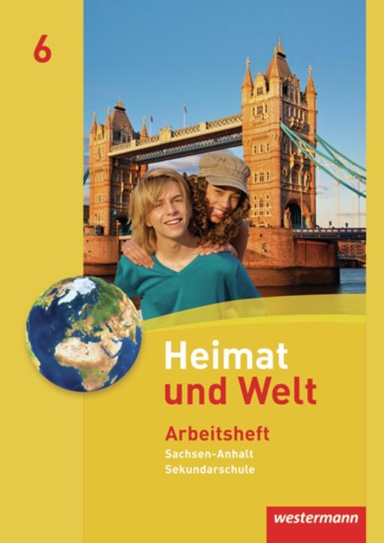 Vorderes Coverbild Heimat und Welt 6. Arbeitsheft. Sekundarschulen. Sachsen-Anhalt