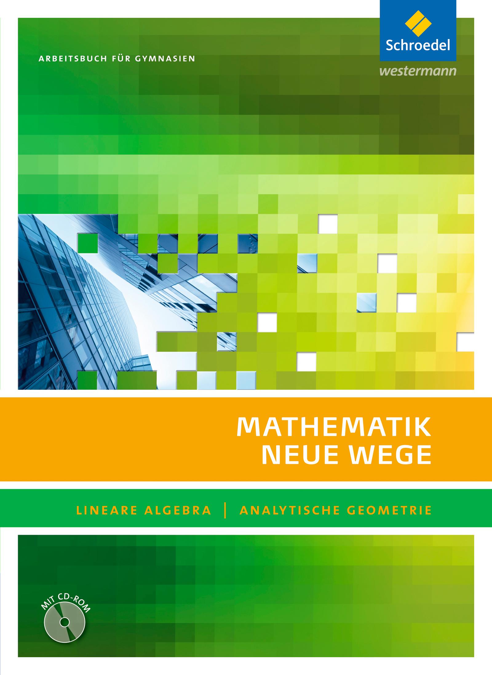Vorderes Coverbild Mathematik Neue Wege SII. Arbeitsbuch. Lineare Algebra - Analytische Geometrie. Mit CD-ROM