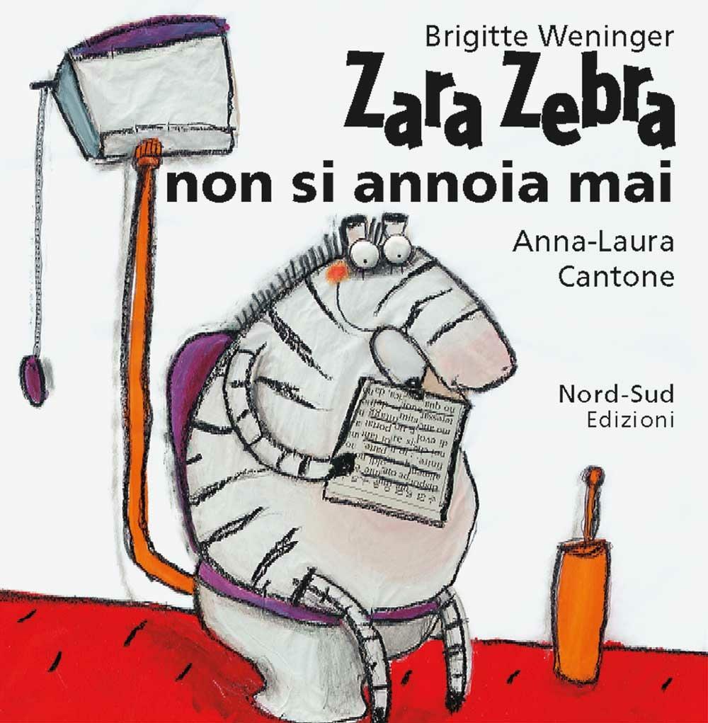 Vorderes Coverbild Zara Zebra non si annoia mai