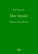Vorderes Coverbild Karl Spindler: Der Jesuit