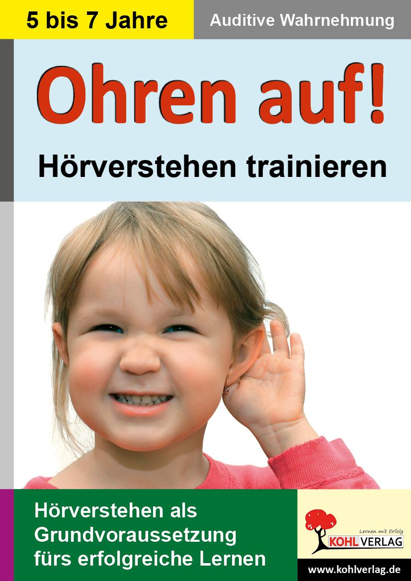 Vorderes Coverbild Ohren auf! - Hörverstehen trainieren KiGa, Vorschule, 1.-2. Schuljahr