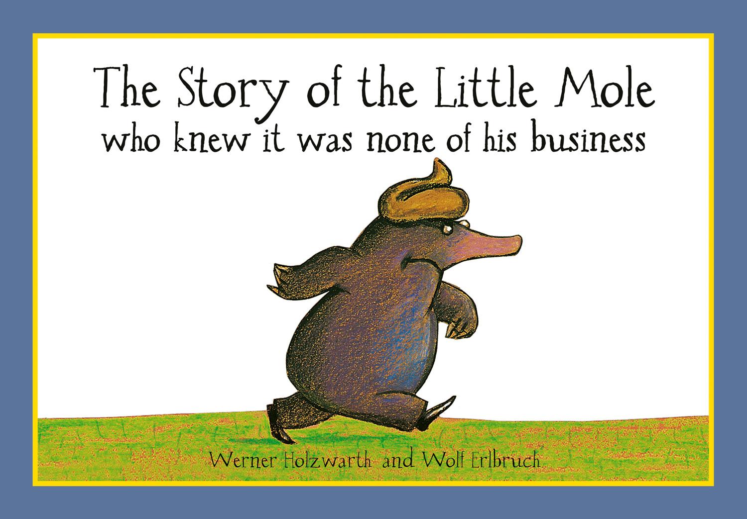 Vorderes Coverbild The Story of the Little Mole who knew it was none of his business