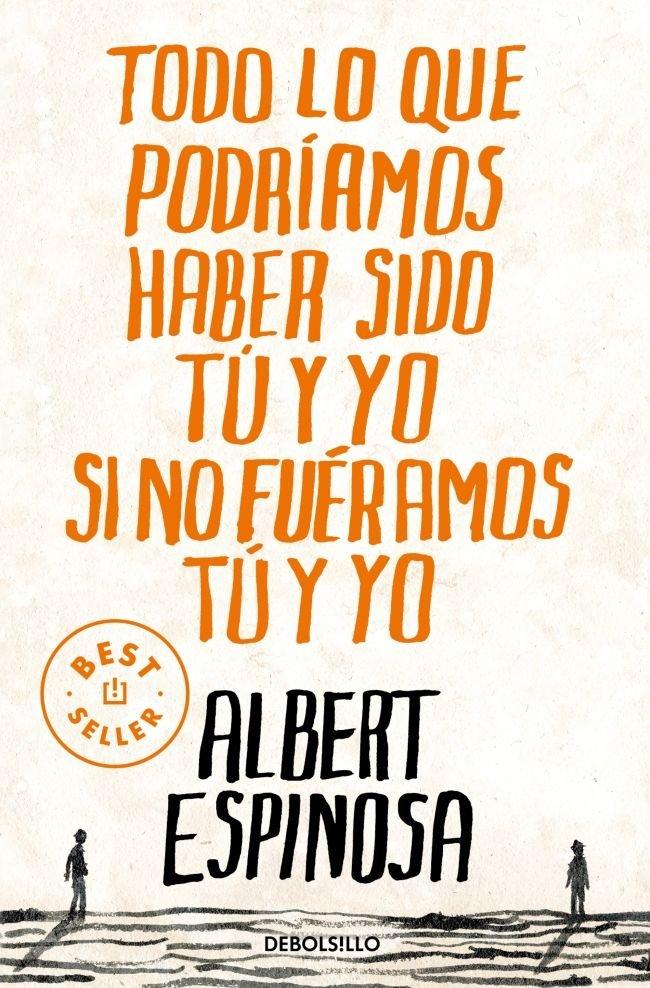 Vorderes Coverbild Todo lo que podríamos haber sido tú y yo si no fuéramos tú y yo