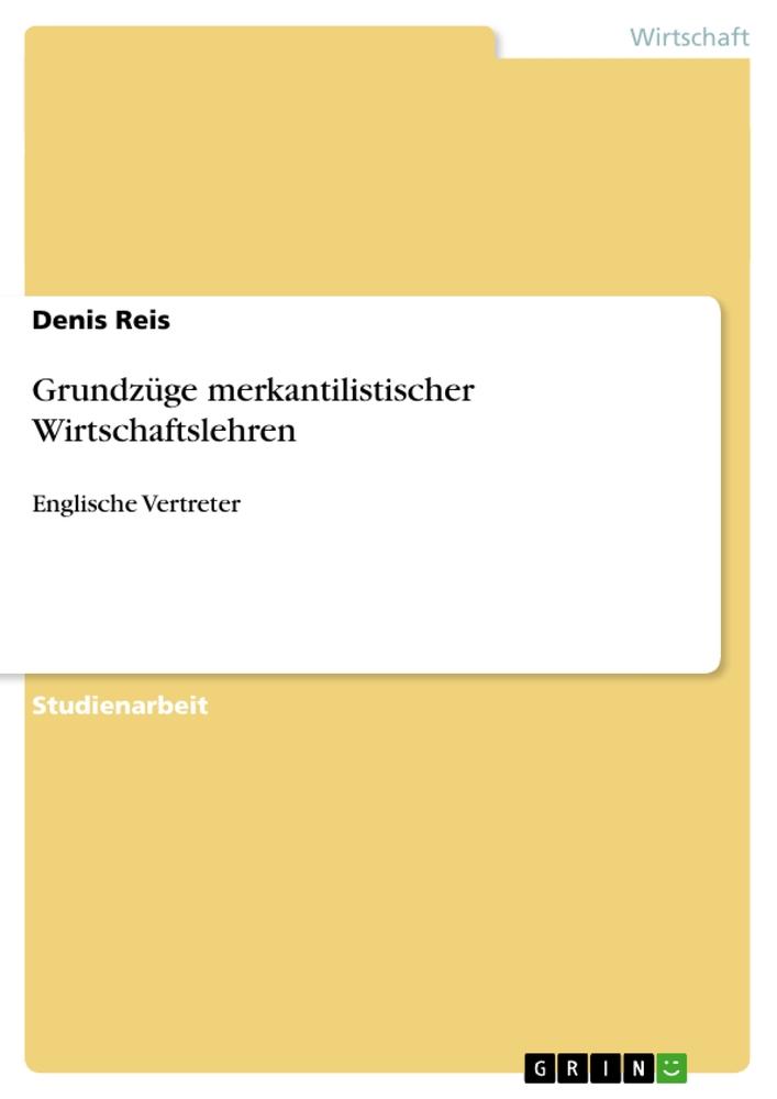 Vorderes Coverbild Grundzüge merkantilistischer Wirtschaftslehren