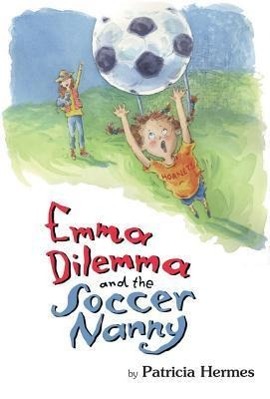Vorderes Coverbild Emma Dilemma and the Soccer Nanny