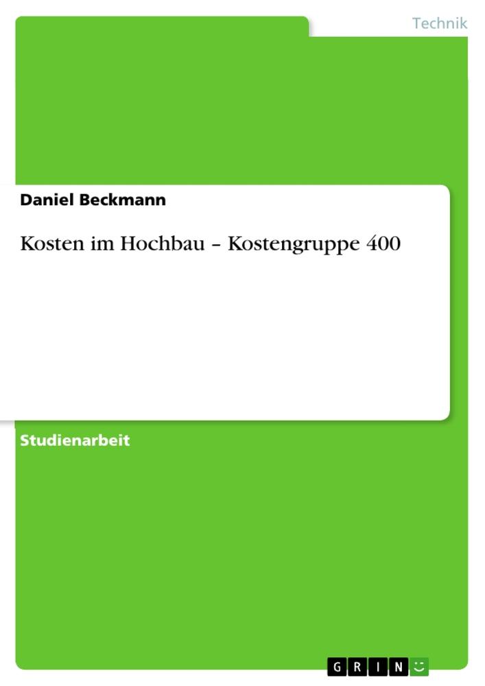 Vorderes Coverbild Kosten im Hochbau - Kostengruppe 400