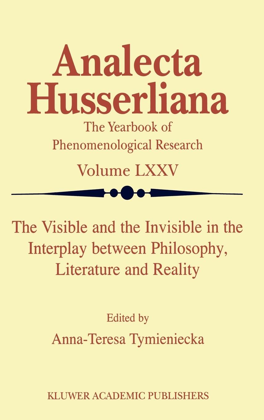Vorderes Coverbild The Visible and the Invisible in the Interplay Between Philosophy, Literature and Reality