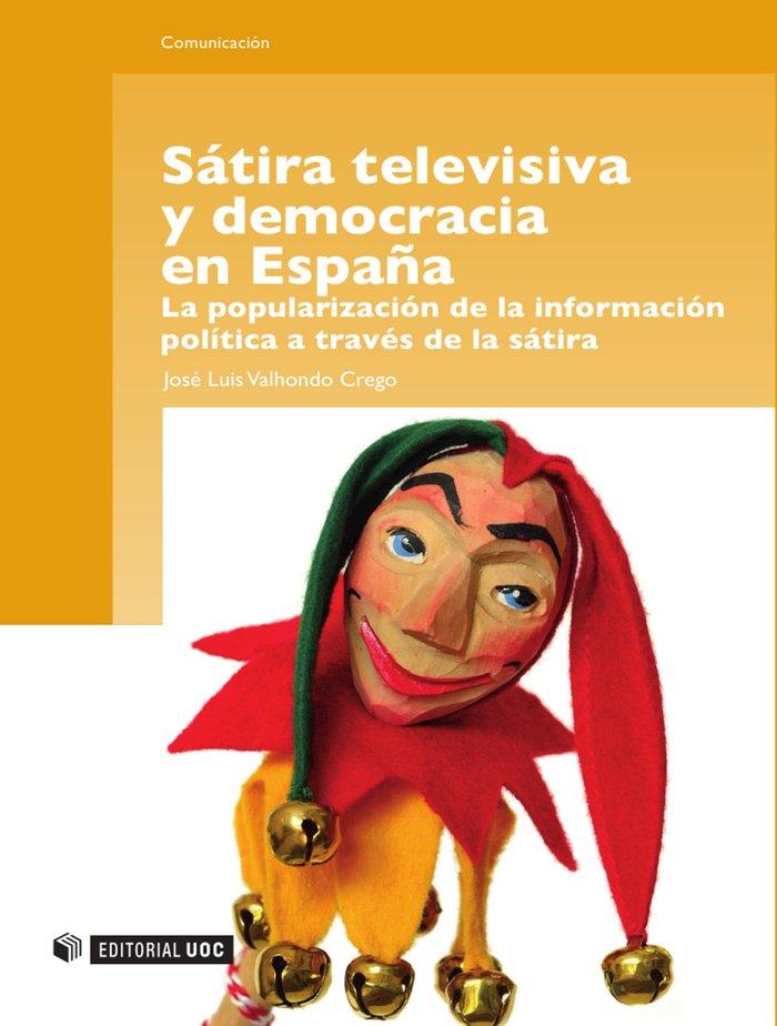 Vorderes Coverbild Sátira televisiva y democracia en España : la popularización de la información política a través de la sátira