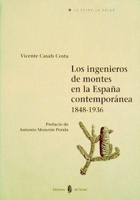 Vorderes Coverbild Los ingenieros de montes en la España contemporánea, 1848-1936