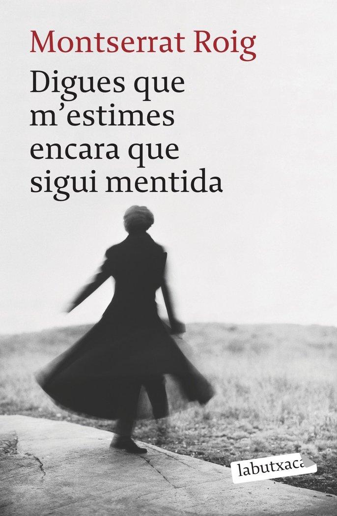 Vorderes Coverbild Digues que m'estimes encara que sigui mentida