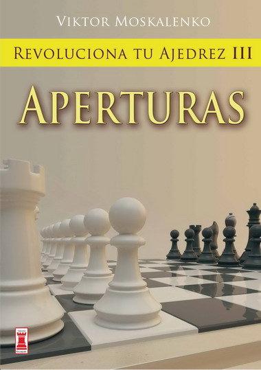 Vorderes Coverbild Revoluciona tu ajedrez : aperturas
