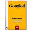 Vorderes Coverbild Googled : (Googleados) : el fin del mundo tal como lo conocíamos