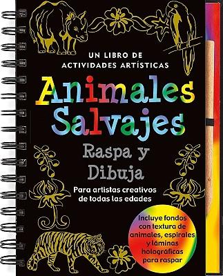 Vorderes Coverbild Raspa y Dibuja: Animales Salvajes: Un Libro de Actividades Artisticas [With Pens/Pencils]