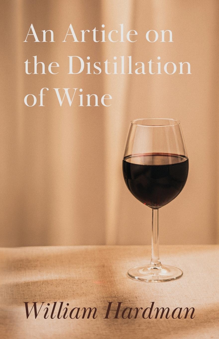 Vorderes Coverbild An Article on the Distillation of Wine