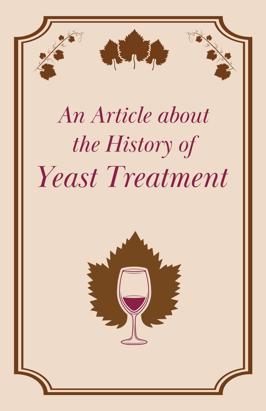 Vorderes Coverbild An Article about the History of Yeast Treatment