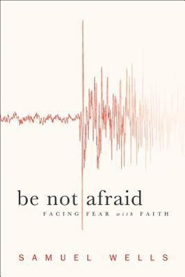 Vorderes Coverbild Be Not Afraid: Facing Fear with Faith