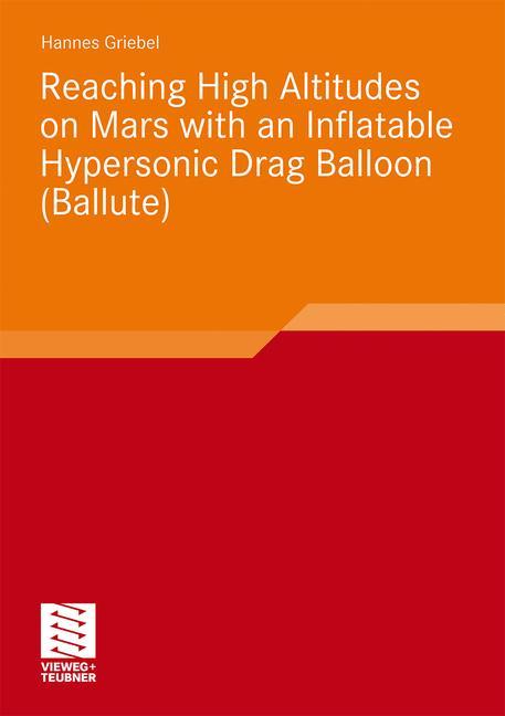 Vorderes Coverbild Reaching High Altitudes on Mars With an Inflatable Hypersonic Drag Balloon