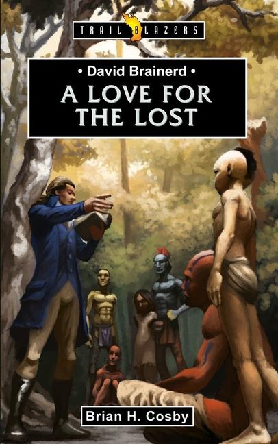 Vorderes Coverbild David Brainerd: A Love for the Lost