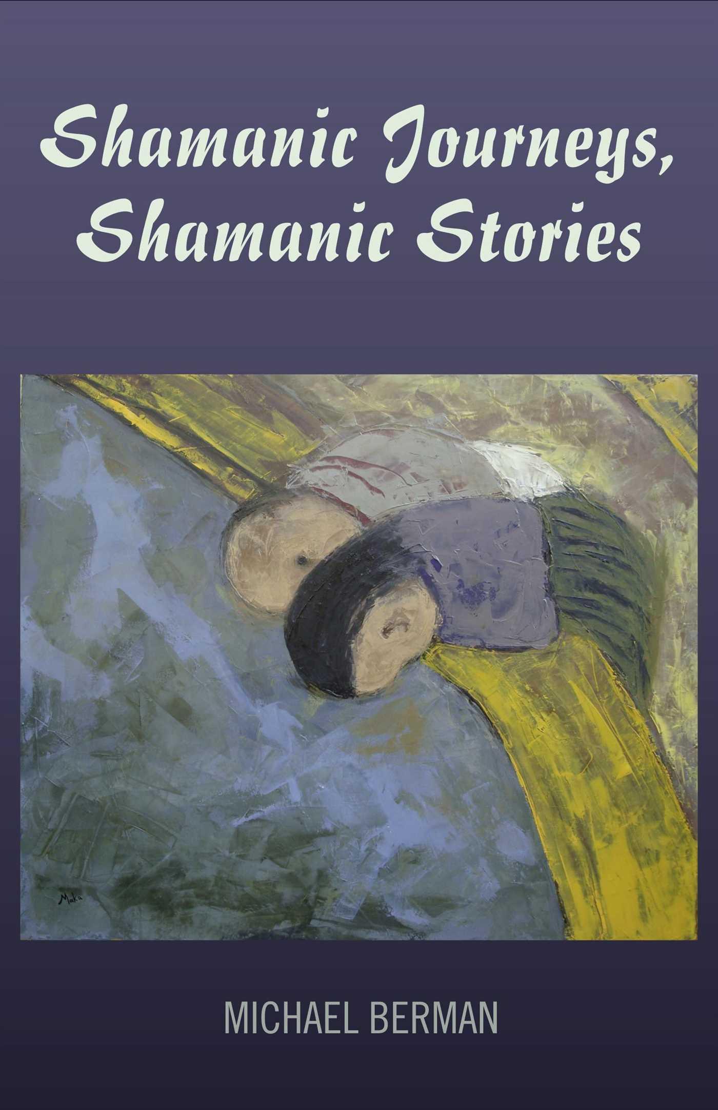 Vorderes Coverbild Shamanic Journeys, Shamanic Stories