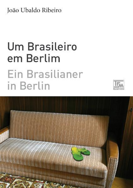 Vorderes Coverbild Ein Brasilianer in Berlin - Um Brasileiro em Berlim