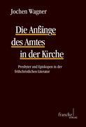 Vorderes Coverbild Die Anfaenge des Amtes in der Kirche