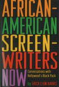 Vorderes Coverbild African-American Screenwriters Now: Conversations with Hollywood's Black Pack