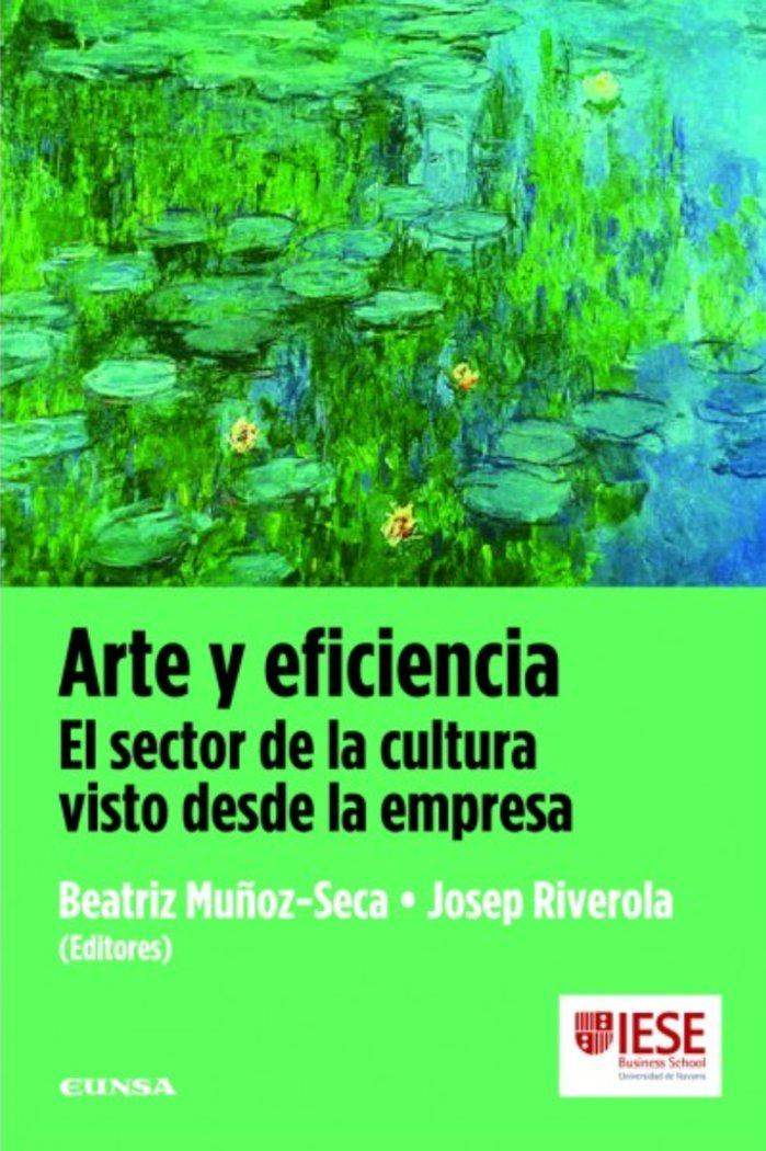 Vorderes Coverbild Arte y eficiencia : el sector de la cultura visto desde la empresa