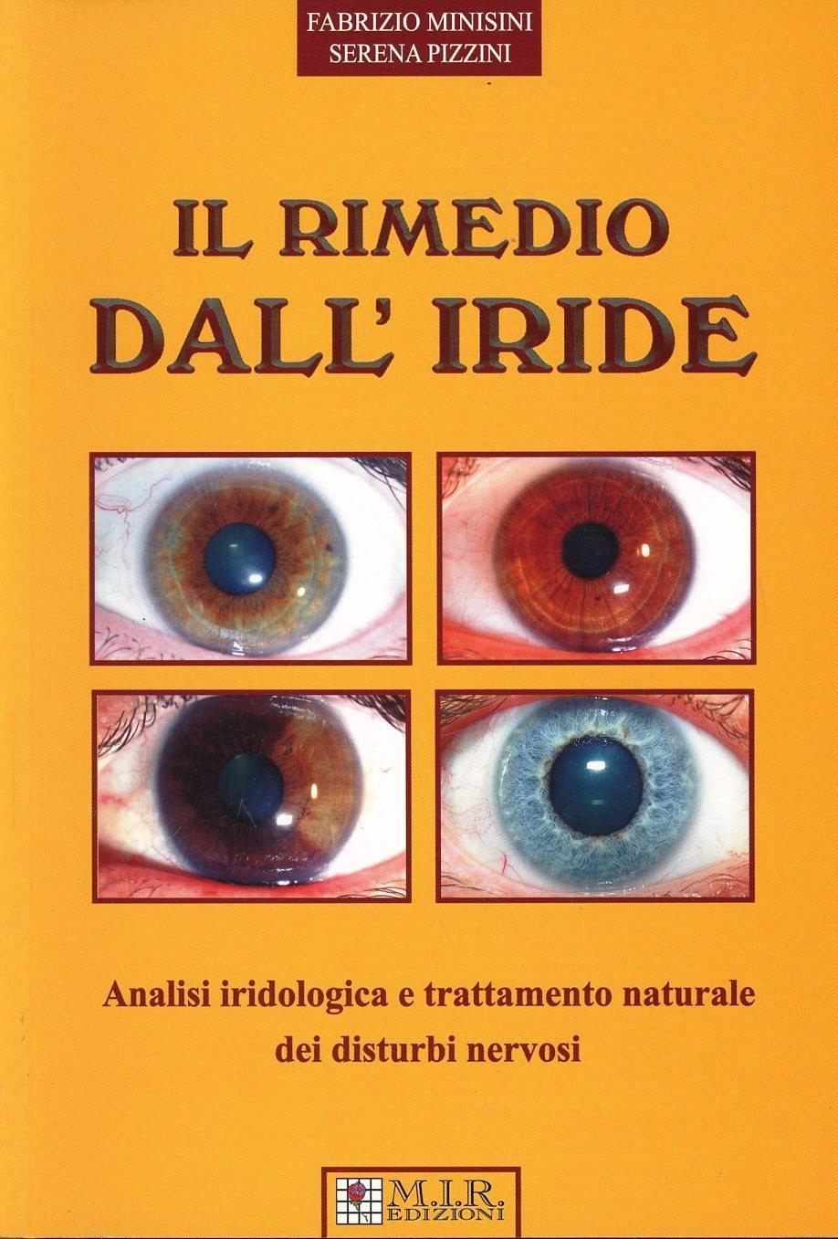 Vorderes Coverbild Il rimedio dall'iride. Analisi iridologica e trattamento naturale dei distrubi nervosi
