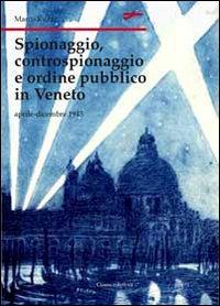 Vorderes Coverbild Spionaggio, controspionaggio e ordine pubblico nel Veneto