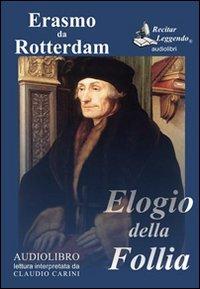 Vorderes Coverbild Elogio della follia letto da Claudio Carini. Audiolibro. CD Audio formato MP3