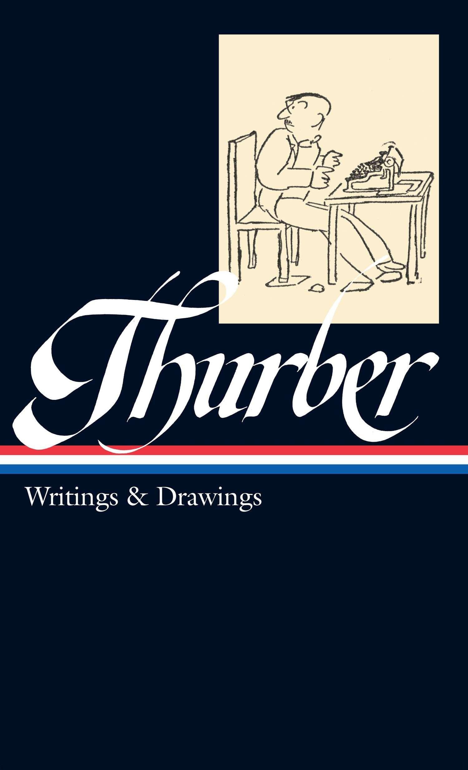 Vorderes Coverbild James Thurber: Writings & Drawings (Loa #90)