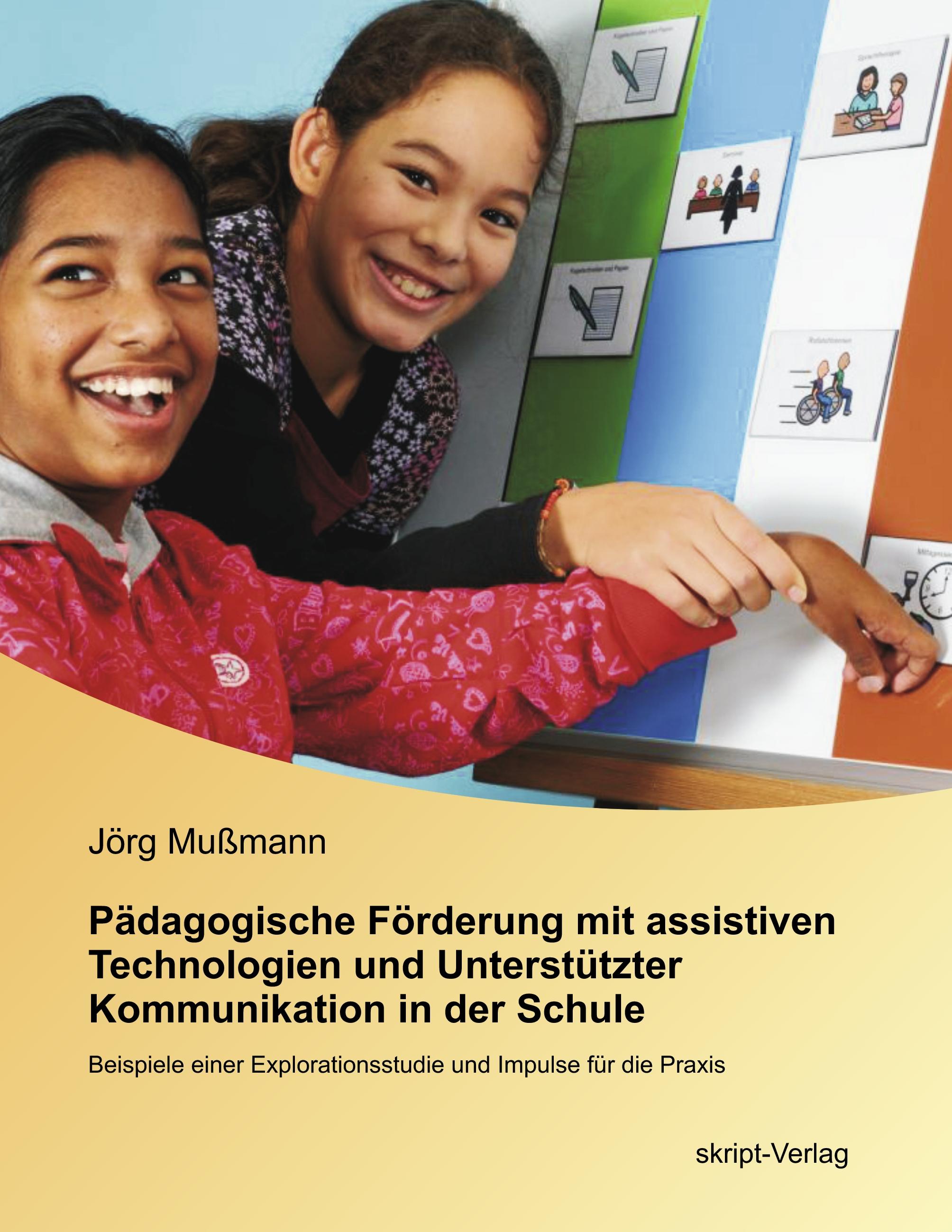 Vorderes Coverbild Pädagogische Förderung mit assistiven Technologien und Unterstützter Kommunikation in der Schule