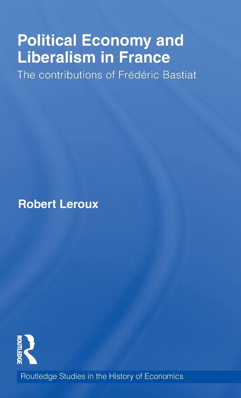 Vorderes Coverbild Political Economy and Liberalism in France
